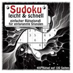 Sudoku leicht & schnell: Einfacher Rätselspaß für entspannte Stunden!