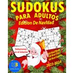 Sudokus para Adultos Edición de Navidad: Libro de actividades navideñas con 300 Sudokus para adultos, para horas de diversión y desafíos durante las ... Difícil y Experto) (Hobby Books PARA ADULTOS)