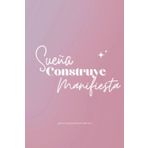Sueña Construye Manifiesta: La magia de los hábitos | Agenda A5 Bullet Journal a puntos Tapa Dura 150 páginas numeradas | Curso digital incluido | ... y productividad | Producto sostenible