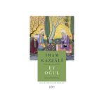 Sufi Kitap Ey Oğul & İlim Yolcusunun El Kitabı İmam Gazzâlî 80 Sayfa Türkçe Eğitim Rehberi