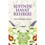 SUFI´NIN HAYAT REHBERI 99 DERSTE SUFILIK - NEIL DOUGLAS-KLOTZ