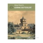SÜHEYL ÜNVERIN EDIRNE DEFTERLERI - MINE ESINER ÖZEN;GÜLBÜN MESARA