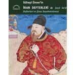 Süheyl Ünver'in İran Defterleri 2: Şeyh Sa'dİ Defterleri ve Şiraz Seyahatnamesi