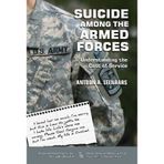 [Suicide Among the Armed Forces: Understanding the Cost of Service (Death, Value and Meaning Series)] [By: Leenaars, Antoon] [March, 2014]