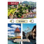 SUISSE GUIDE DE VOYAGE 2025: Conseils de voyage clés sur les transports, destinations incontournables avec routes panoramiques, options d'hébergement ... un voyage fluide à travers la Suisse.