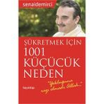 Şükretmek İçin 1001 Küçücük Neden - Senai Demirci