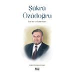 Şükrü Özüdoğru Hayatı ve Hatıraları - Halide Özüdoğru Erdoğan