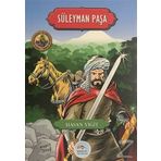 Süleyman Paşa - Şanlı Komutanlar - İz Bırakanlar Serisi - Hasan Yiğit