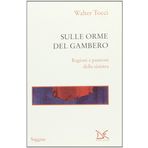 Sulle orme del gambero. Ragioni e passioni della sinistra (Saggine)