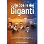 Sulle Spalle dei Giganti: Un viaggio nella storia della tecnologia, dai bastoncini di Nepero all’iPhone di Steve Jobs