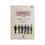 Sultan 2. Abdülhamid Dönemi Osmanlı Kara Ordusu 1876-1908 - Hidayet Kara