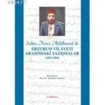 SULTAN 2. ABDÜLHAMİD İLE ERZURUM VILAYETI ARASINDAKİ YAZIŞMALAR (1894-1904) - MUAMMER DEMIREL
