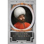 Sultan 2. Murad Hükümdarlığı Fetihleri ve Haçlılarla Mücadelesi- M. Tayyib Gökbilgin