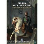 Sultan Abdülaziz Devri Osmanlı Kara Orudusu (1861-1876)
