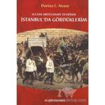 SULTAN ABDÜLHAMİT DEVRINDE İSTANBUL´DA GÖRDÜKLERİM - DORINA LADY NEAVE