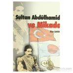 SULTAN ABDÜLHAMİT VE MIKADO - ZIYA ŞAKİR