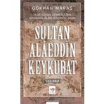 Sultan Alaeddin Keykubat - Gökhan Maraş
