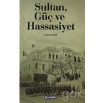 SULTAN, GÜÇ VE HASSASIYET - AHMET UÇAR