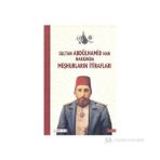 Sultan İkinci Abdülhamid Han Hakkında Meşhurların İtirafları - Yavuzhanlı Osmanoğlu
