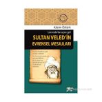 SULTAN VELED'IN EVRENSEL MESAJLARI LARENDE'DE AÇAN GÜL - KAZIM ÖZTÜRK
