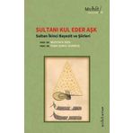 Sultanı Kul Eder Aşk - Sultan İkinci Bayezit ve Şiirleri Mustafa İsen Tuba Işınsu