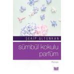Sümbül Kokulu Parfüm - Şekip Altunkan