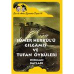 SÜMER HERKÜLÜ GILGAMIŞ VE TUFAN ECE ILE ARDA EFSANELER DIZIS 10 - DERMAN BAYLADI