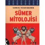 SÜMER MITOLOJISI - SAMUEL NOAH KRAMER