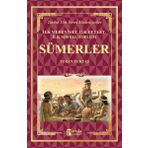 Sümerler - İlk Medeniyet, İlk Devlet, İlk Sosyal Toplum - Turan Tektaş