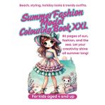 Summer Fashion Model Colouring Book XXL For kids aged 4 and up Beach, styling, holiday looks & trendy outfits.: 80 pages of sun, fashion, and the sea. ... all summer long! (My XXL Colouring Book)
