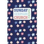 Sunday Sermon Church Notes: A Christian Sermon Notes Journal to Record, Remember & Reflect on Weekly Sermon Messages – Practical Gifts for Women and Teen Girls to Foster Spiritual Growth (Indigo)