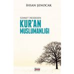 Sünneti Reddeden Kur’an Müslümanlığı - İhsan Şenocak