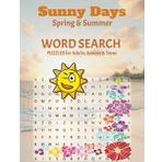 Sunny Days - Spring & Summer Word Search Puzzle Book: Large Print Word Searches Celebrating Sunshine, Outdoor Fun, and Seasonal Adventures | 8.5x11 ... Gift for Holidays, Travel, and Relaxation!