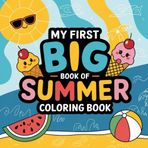 Sunshine Fun: The Ultimate Summer Coloring Adventure for Kids Ages 3–7: Packed with Ice Cream, Beaches, Pool Days & Happy Vibes – Big, Bold & Easy Pages to Color All Summer Long!