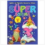 Süper Boyama - Eğitici ve Öğretici Boyama Kitabı - Kollektif