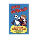 Süper Futbolcu: Patlayan Futbol Topları - Judy Brown