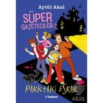 Süper Gazeteciler-2 Parktaki Esrar