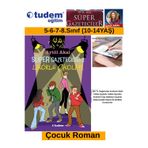 Süper Gazeteciler-3 LİKÖRLÜ ÇİKOLATA Çocuk Roman (5-6-7-8.Sınıf)(Aytül Akal)(10-14 Yaş)