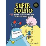 Super Potato and the Sewer Smackdown: Book 13