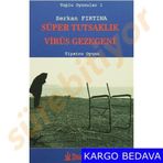 Süper Tutsaklık - Virüs Gezegeni - Serkan Fırtına