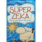 Süper Zeka 1 Öğrenciler İçin Eğlenceli Zeka Soruları - Ahmet Bilal Yaprakdal