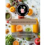 Superfood Smoothies & Functional Juices: Modern Recipes for Energy, Immunity, and Glow
