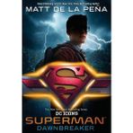 Superman: Dawnbreaker - Matt De La Peña