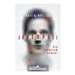 Süperpoze: Bir Kuantum Romanı - David Walton