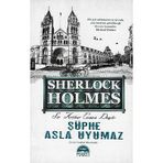 Şüphe Asla Uyumaz - Sherlock Holmes Sir Arthur Conan Doyle Martı Yayınları - Yeni Kitap