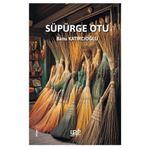 Süpürge Otu - Banu Katırcıoğlu - Yade Kitap