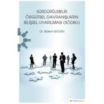 Sürdürülebilir Örgütsel Davranışların Bilişsel Uyarılması - Bülent Güven