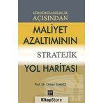 Sürdürülebilirlik Açısından Maliyet Azaltımının Stratejik Yol Haritası - Orhan Elmacı