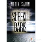 SÜREKLİ BARIŞ - METIN ŞAHİN (BILG. YÜK. MÜH.)