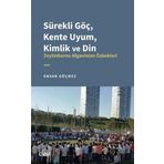 Sürekli Göç Kente Uyum Kimlik ve Din Zeytinburnu Afganistan Özbekleri Çizgi Kitabevi Yayınları